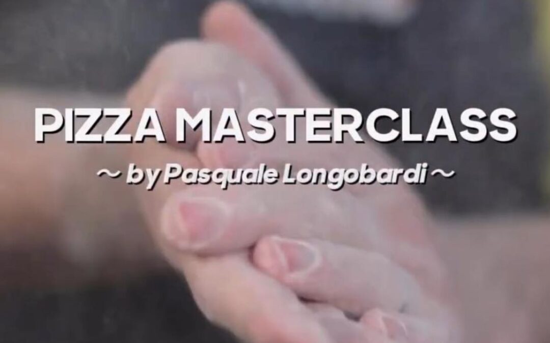 Pizza Masterclass by Pasquale Longobardi